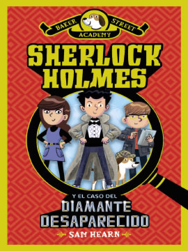 Sherlock Holmes y el caso del diamante desaparecido (Español) Tapa blanda – 7 septiembre 2017
