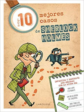 Los diez mejores casos de Sherlock Holmes (LAROUSSE - Infantil / Juvenil - Castellano - A partir de 8 años) (Español) Tapa dura – 19 marzo 2020 