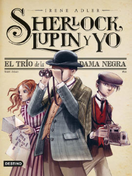 El trío de la Dama Negra: Sherlock, Lupin y yo 1 (Español) Tapa dura – 16 octubre 2012